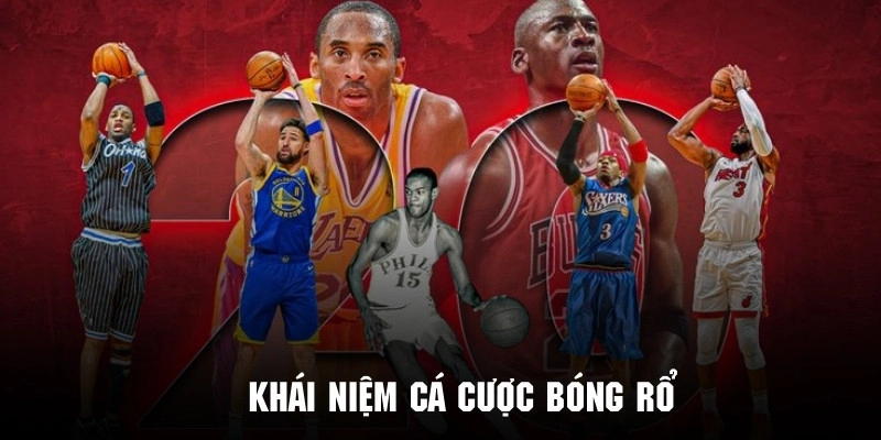 Cá Cược Bóng Rổ QQ88 - Cực Đỉnh Mang Lại Cảm Giác Mới Mẻ 2 Sơ lược vài nét đặc sắc về cá cược bóng rổ đình đám