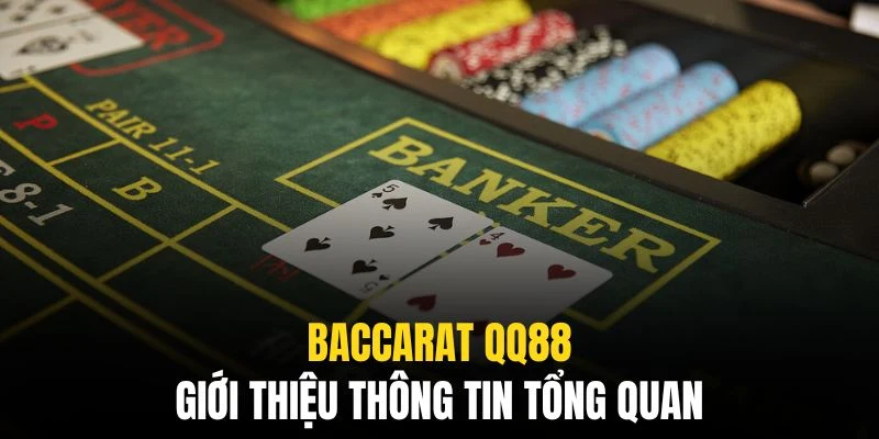 Baccarat QQ88 - Từ Luật Chơi Chi Tiết Đến Bí Quyết Thắng Lớn 2 Baccarat QQ88 mang đến những trải nghiệm cá cược đẳng cấp