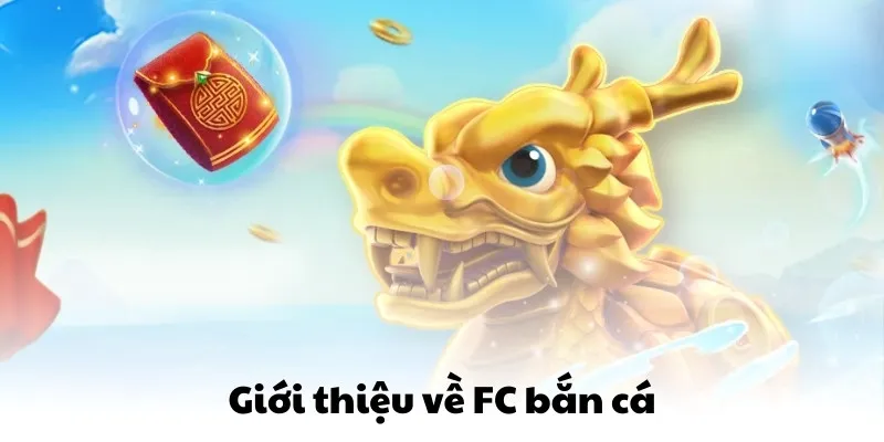 FC Bắn Cá QQ88 - 5 Game Vượt Qua Mọi Giới Hạn Thông Thường 2 Giới thiệu về FC bắn cá