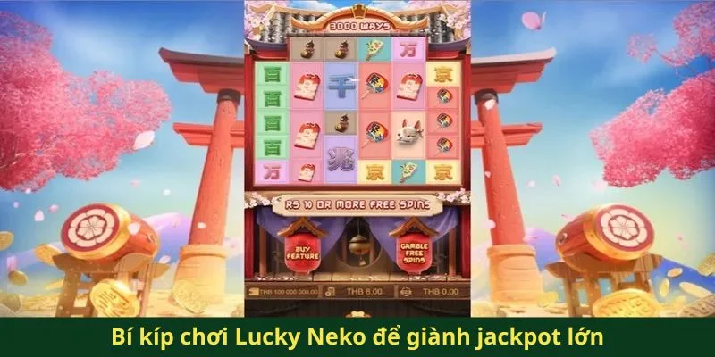 Neko May Mắn QQ88 - Trải Nghiệm Game Nổ Hũ Siêu Độc Đáo 4 Bí kíp chơi Lucky Neko để giành jackpot lớn