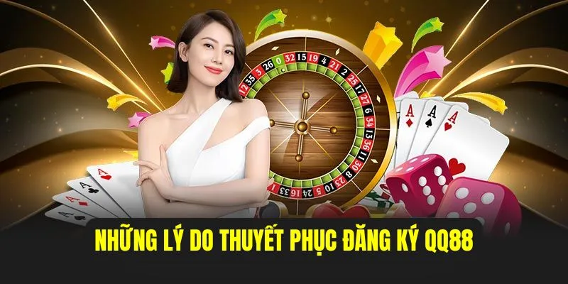 Đăng Ký QQ88 - Bước Đầu Gia Nhập Vào Nền Tảng Cá Cược Uy Tín 2 Những ưu điểm nổi bật bạn không thể bỏ qua khi đăng ký QQ88