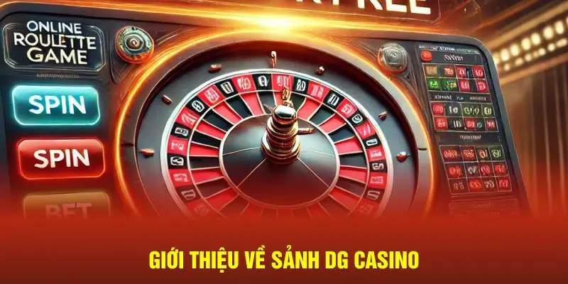 Sảnh DG QQ88 – Sảnh Game Cao Cấp, Uy Tín Số 1 Châu Á 2 Giới thiệu sơ qua về DG cho người mới tìm hiểu