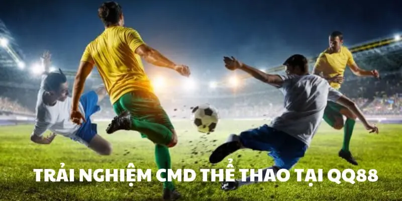 CMD Thể Thao QQ88 - Nhiều Kèo Cá Cược Thể Thao Hấp Dẫn 2 CMD thể thao tại QQ88 rất uy tín