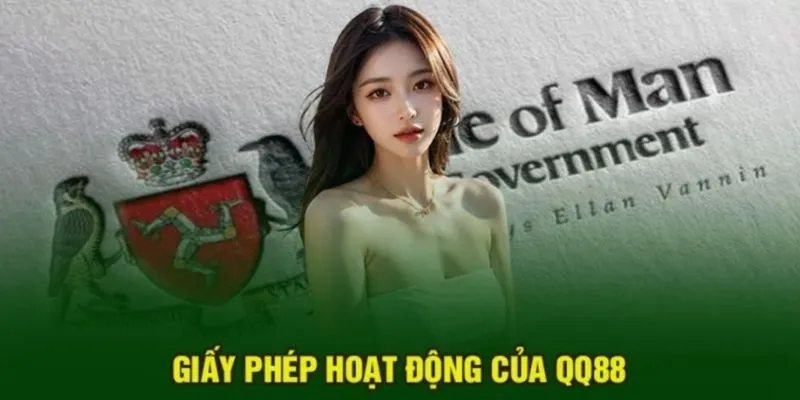 Giới Thiệu Về QQ88 - Đỉnh Cao Giải Trí Vạn Người Mê 3 Giấy phép hoạt động chứng minh hợp pháp QQ88