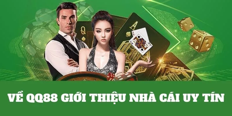 Giới Thiệu Về QQ88 - Đỉnh Cao Giải Trí Vạn Người Mê 2 Về QQ88 nhà cái chất lượng, uy tín